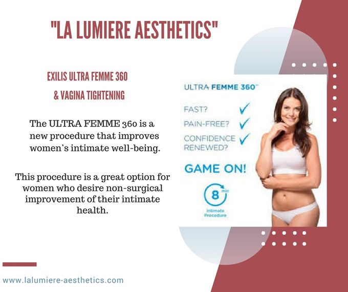 EXILIS ULTRA FEMME & VAGINA TIGHTENING by la lumiere aesthetics - 001 EXILIS ULTRA FEMME & VAGINA TIGHTENING by la lumiere aesthetics - 001